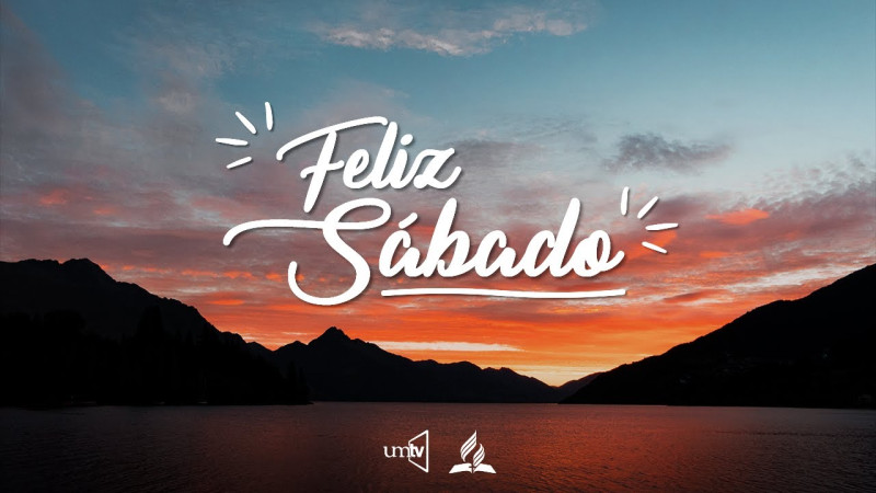 FELIZ SÁBADO