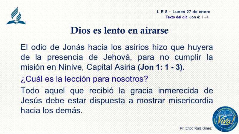 LES - DIOS ES LENTO PARA AIRARSE, Lunes 27 de enero.