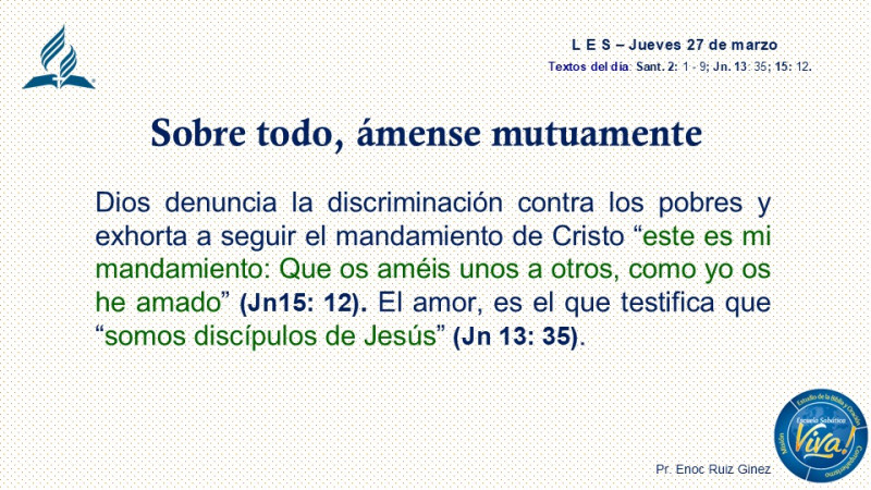 LES, REFLEXIÓN - SOBRE TODO, ÁMENSE UNOS A OTROS.