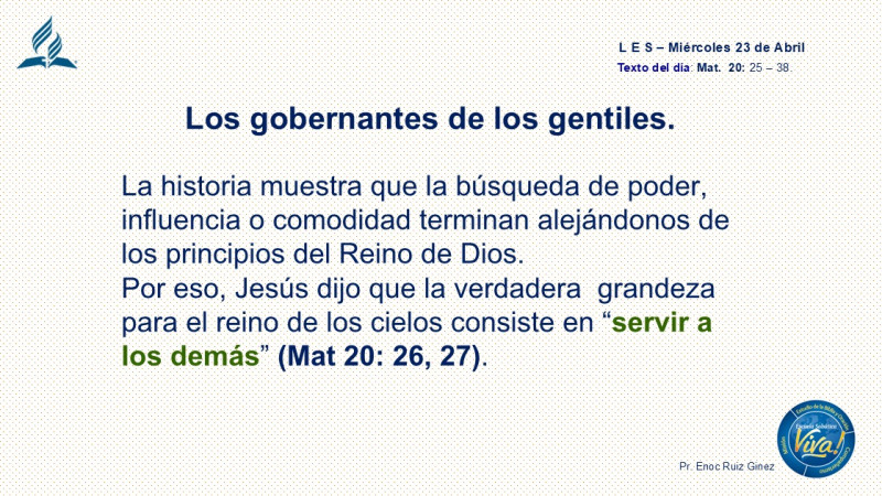 LES, REFLEXIÓN - LOS GOBERNANTES DE LOS GENTILES.