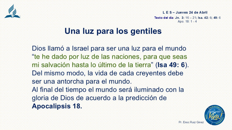 L E S, REFLEXIÓN - UNA LUZ PARA LOS GENTILES